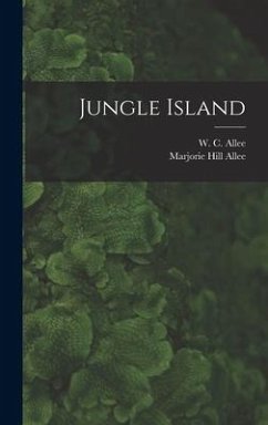 Jungle Island - Allee, Marjorie Hill; Allee, W. C.