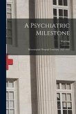 A Psychiatric Milestone: Bloomingdale Hospital Centenary, 1821-1921