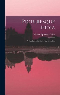 Picturesque India - Caine, William Sproston