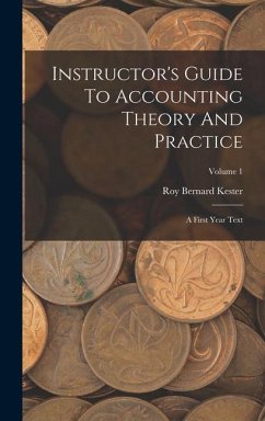 Instructor's Guide To Accounting Theory And Practice - Kester, Roy Bernard