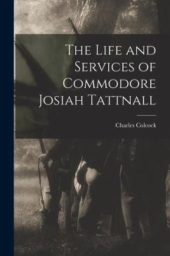 Cover The Life and Services of Commodore Josiah Tattnall
