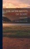 The Monuments of Egypt; or, Egypt a Witness for the Bible