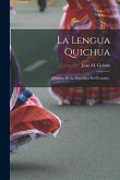 La Lengua Quichua: (Dialecto De La República Del Ecuador).