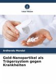 Gold-Nanopartikel als Trägersystem gegen Krankheiten