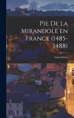 Cover Pie de la Mirandole en France (1485-1488)