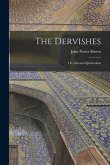 The Dervishes: Or, Oriental Spiritualism