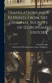 Translations and Reprints From the Original Sources of [European] History