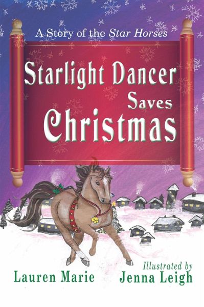 Starlight Dancer Saves Christmas (A Story of the Star Horses) (eBook, ePUB) Starlight Dancer Saves Christmas (A Story of the Star Horses) (eBook, ePUB)