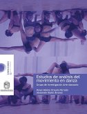Estudio de análisis y movimiento en Danza (eBook, ePUB)