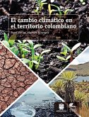 El cambio climático en el territorio colombiano (eBook, ePUB)