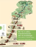 Me río o caño. Transformación del rió Arzopispo (eBook, ePUB) Me río o caño. Transformación del rió Arzopispo (eBook, ePUB)