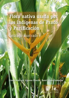 Cover Flora nativa usada por los indígenas de Prado y Purificación (eBook, ePUB)