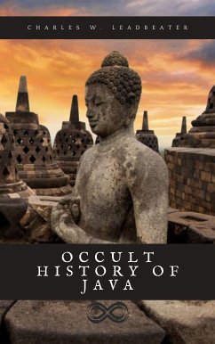 Occult History of Java (eBook, ePUB) - Webster Leadbeater, Charles