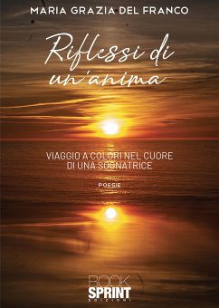 Riflessi di un’anima (eBook, ePUB) - Franco Maria Grazia, Del