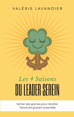 Les 4 Saisons du Leader Serein (eBook, ePUB)