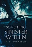 Something Sinister Within (eBook, ePUB)