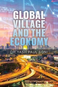 Global Village and the Economy (eBook, ePUB) - Soni, Yash Paul