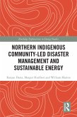 Northern Indigenous Community-Led Disaster Management and Sustainable Energy (eBook, ePUB)