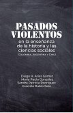 Pasados violentos en la enseñanza de la historia y las ciencias sociales (eBook, ePUB)