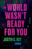 The World Wasn't Ready for You (eBook, ePUB)