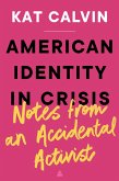 American Identity in Crisis: Notes from an Accidental Activist (eBook, ePUB)