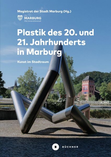 Plastik des 20. und 21. Jahrhunderts in Marburg (eBook, PDF)