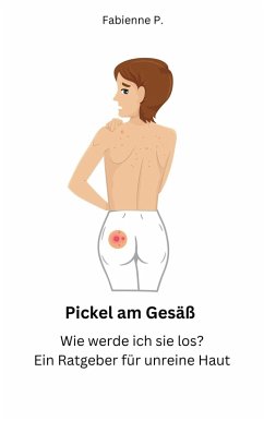 Pickel am Gesäß (eBook, ePUB) - P., Fabienne