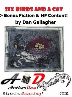 Six Birds & a Cat > Bonus Fiction & NF Content! (eBook, ePUB) - Gallagher, Dan