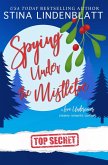 Spying Under the Mistletoe (Love Undercover, #2) (eBook, ePUB)