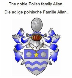 The noble Polish family Allan. Die adlige polnische Familie Allan. (eBook, ePUB)