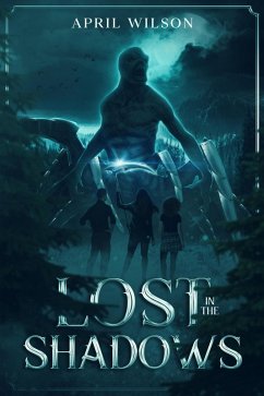Lost In The Shadows (Lost Shadows Saga, #1) (eBook, ePUB) - Wilson, April
