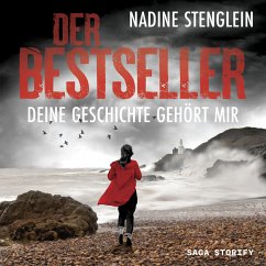 Der Bestseller: Deine Geschichte gehört mir (MP3-Download) - Stenglein, Nadine