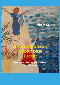 Sprich nur ein Wort der Liebe - Manuel, Iris