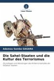 Die Sahel-Staaten und die Kultur des Terrorismus