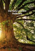 Die Natur und ihre Heilkräfte