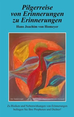 Pilgerreise von Erinnerungen zu Erinnerungen - Homeyer, Hans Joachim von