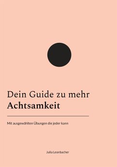 Dein Guide zu mehr Achtsamkeit (eBook, ePUB)