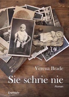 Sie schrie nie (eBook, ePUB) - Brade, Verena