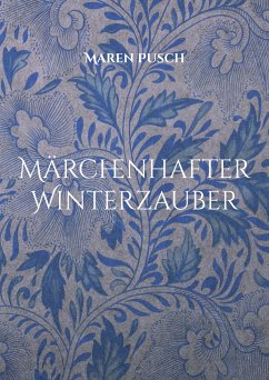 Märchenhafter Winterzauber - Pusch, Maren