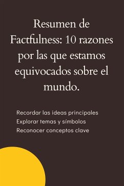 Resumen de Factfulness (eBook, ePUB) - B, Mente