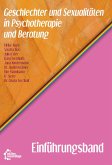 Geschlechter und Sexualitäten in Psychotherapie und Beratung - Einführungsband