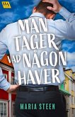 Man tager vad någon haver (eBook, ePUB)