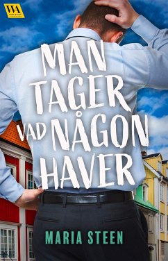 Man tager vad någon haver (eBook, ePUB) - Steen, Maria