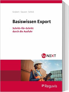 Basiswissen Export - Grubert, Nora;Sausen, Svenja;Schick, Stefanie