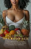 Top 5 Modern Diets to Improve your Health, Wealth, and Consciousness (eBook, ePUB)