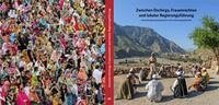 Zwischen Dschirga, Frauenrechten und lokaler Regierungsführung - Entwicklungszusammenarbeit in einer Stammesgesellschaft