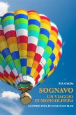 Sognavo un viaggio in mongolfiera (il destino ha cambiato destinazione) (eBook, ePUB)