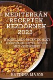 Mediterrán receptek kezd¿knek 2023