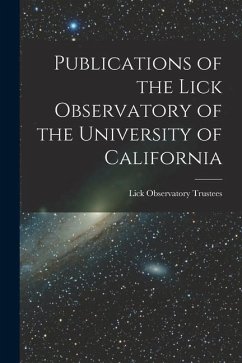 Publications of the Lick Observatory of the University of California - Trustees, Lick Observatory