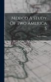 Mexico A Study Of Two America S